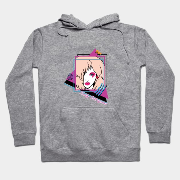 Truly Outrageous Hoodie by GnarllyMama